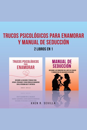 Trucos Psicológicos Para Enamorar y Manual De Seducción: 2 Libros en 1 - cover