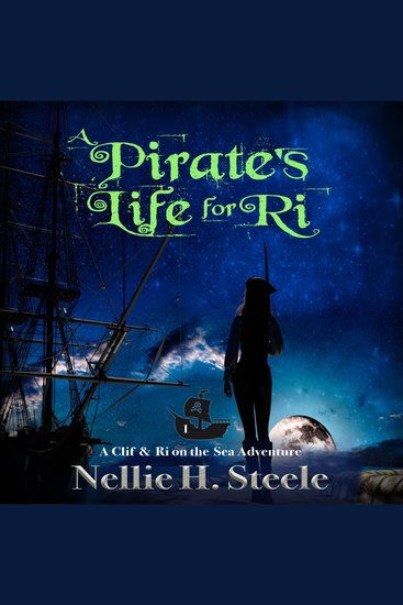 A Pirate's Life for Ri - A High Seas Pirate Adventure - cover