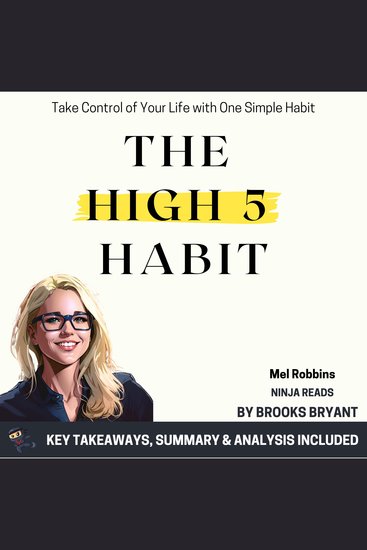 Summary: The High 5 Habit - Take Control of Your Life with One Simple Habit by Mel Robbins: Key Takeaways Summary & Analysis Included - cover