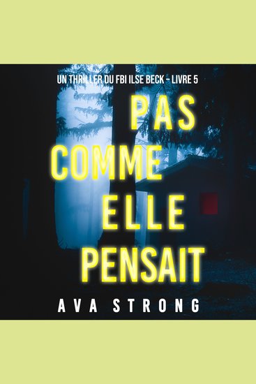 Pas comme elle pensait (Un thriller du FBI Ilse Beck – Livre 5) - Digitally narrated using a synthesized voice - cover