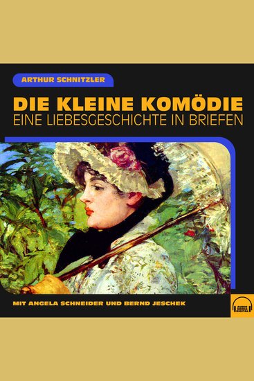 Die kleine Komödie - Eine Liebesgeschichte in Briefen - cover