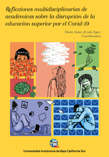 Reflexiones multidisciplinarias de académicas sobre la disrupción de la educación superior por el Covid-19 - cover