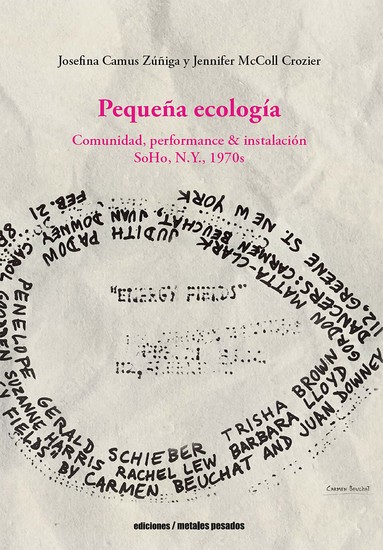 Pequeña ecología - Comunidad performance & instalación SoHo NY 1970s - cover