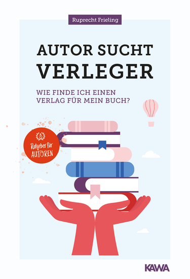 Autor sucht Verleger - Wie finde ich einen Verlag für mein Buch? - cover