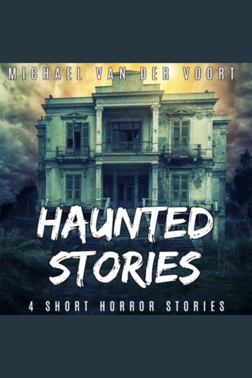 Haunted Stories - 4 Short Horror Stories - cover