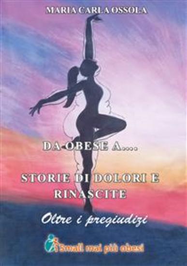 Da obese a Storie di dolore e di rinascite oltre ai pregiudizi - cover