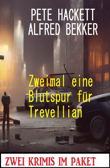 Zweimal eine Blutspur für Trevellian: Zwei Krimis im Paket - cover