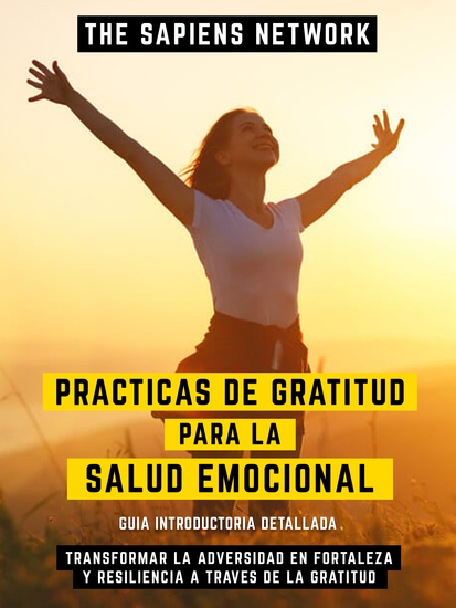Practicas De Gratitud Para La Salud Emocional - Transformar La ...