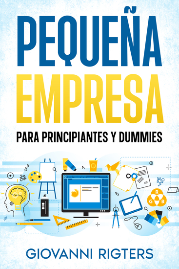 Pequeña empresa para principiantes y dummies - cover