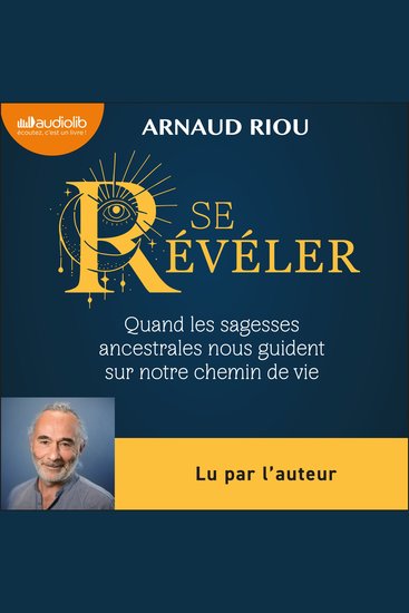 Se révéler - Quand les sagesses ancestrales nous guident sur notre chemin de vie - cover