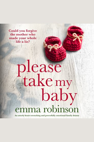 Please Take My Baby - An utterly heart-wrenching and powerfully emotional family drama - cover