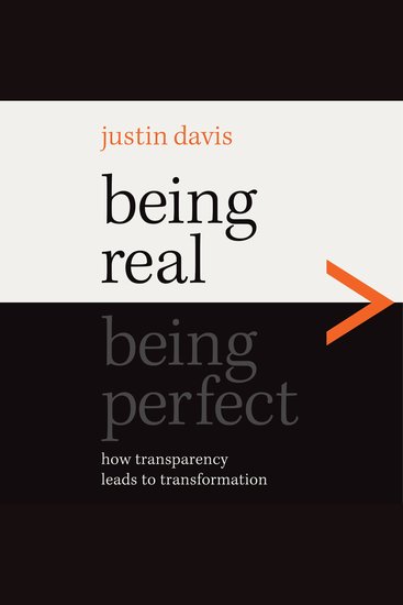 Being Real > Being Perfect - How Transparency Leads to Transformation - cover