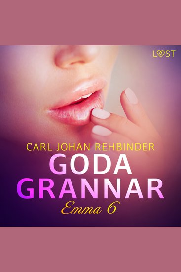 Emma 6: Goda grannar - erotisk novell - cover