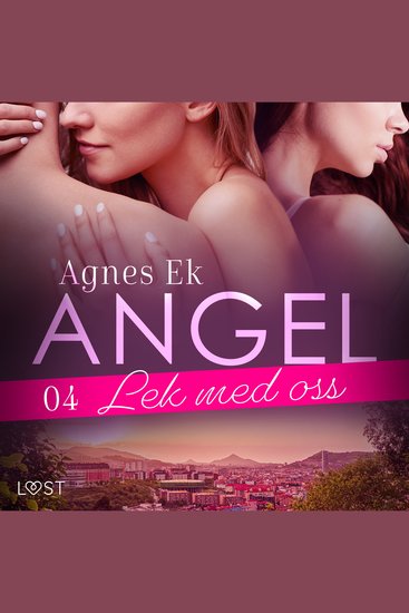 Angel 4: Lek med oss - Erotisk novell - cover