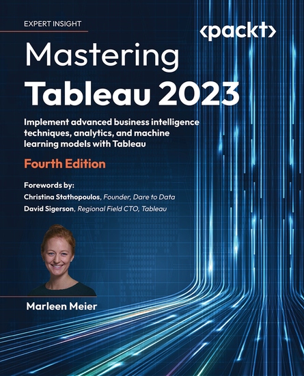 Mastering Tableau 2023 - Implement advanced business intelligence ...
