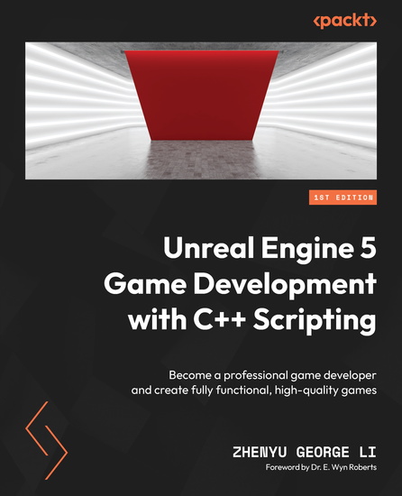 Unreal Engine 5 Game Development with C++ Scripting - Become a professional game developer and create fully functional high-quality games - cover