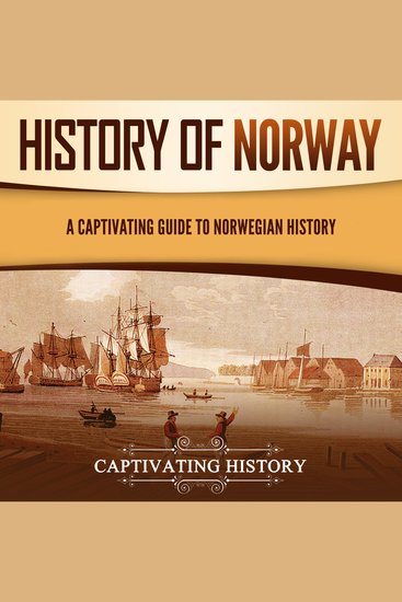 History of Norway: A Captivating Guide to Norwegian History - cover