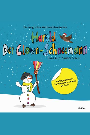 Harold der Clown-Schneemann und sein Zauberbesen - Ein magisches Weihnachtsmärchen - cover