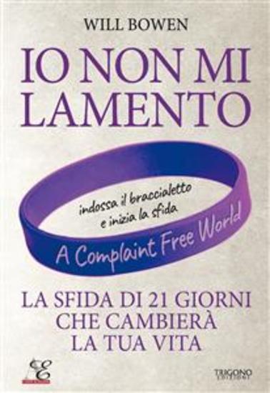 Io non mi lamento - La sfida di 21 giorni che cambierà la tua vita - cover