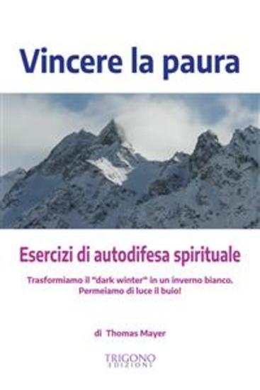Vincere la paura - Esercizi di autodifesa spirituale - cover