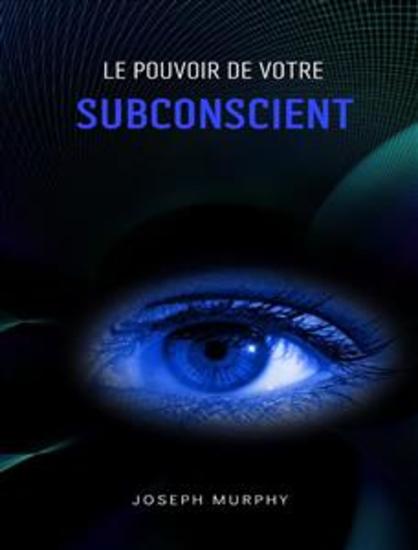 Le pouvoir de votre subconscient - cover