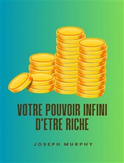 Votre pouvoir infini d'être riche - cover