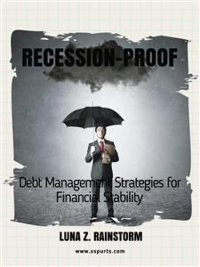 Recession-Proof - Debt Management Strategies for Financial Stability - cover
