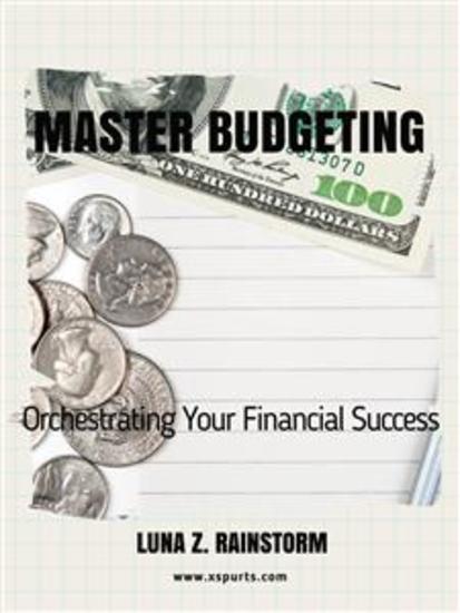 Master Budgeting - Orchestrating Your Financial Success - cover
