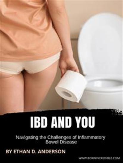 IBD And You - Navigating the Challenges of Inflammatory Bowel Disease - cover