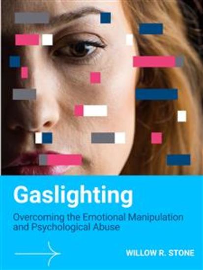 Gaslighting - Overcoming the Emotional Manipulation and Psychological Abuse - cover
