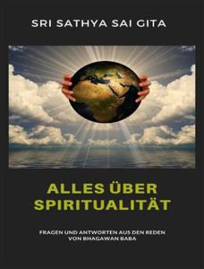Alles über Spiritualität - Fragen und Antworten aus den Reden von Bhagawan Baba - cover