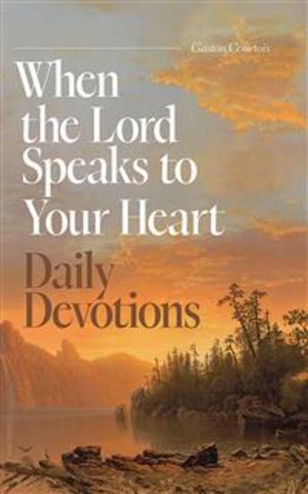 When the Lord Speaks to Your Heart: Daily Devotions - cover