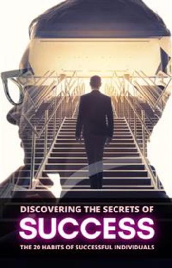 Discovering the Secrets of Success: The 20 Habits of Successful Individuals - cover
