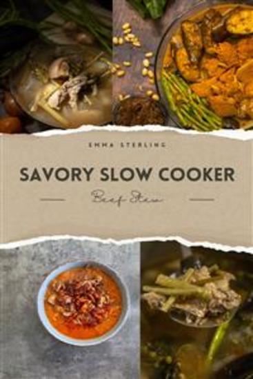 Savory Slow Cooker Beef Stew - Discover the Secret Ingredient that Elevates Your Stew to a Culinary Masterpiece - cover