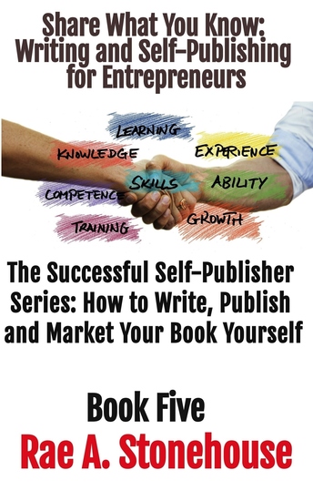 Share What You Know Writing and Self-Publishing for Entrepreneurs - Writing and Self-Publishing for Entrepreneurs - cover
