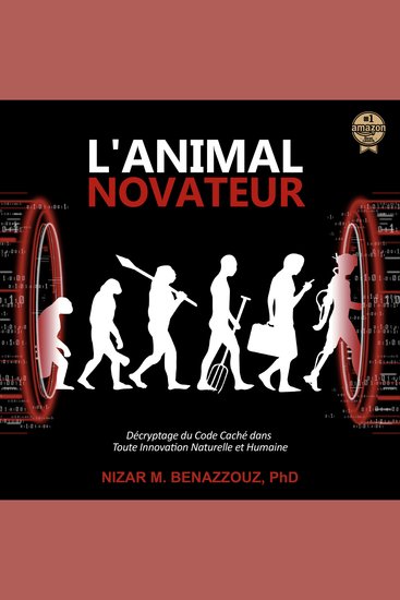 L'ANIMAL NOVATEUR - Décryptage du Code Caché dans Toute Innovation Naturelle et Humaine - cover