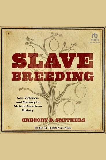 Slave Breeding - Sex Violence and Memory in African American History - cover