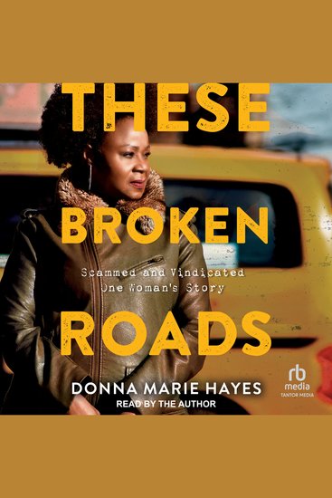 These Broken Roads - Scammed and Vindicated One Woman's Story - cover