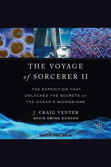 The Voyage of Sorcerer II - The Expedition That Unlocked the Secrets of the Ocean's Microbiome - cover