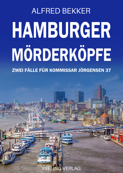 Hamburger Mörderköpfe: Zwei Fälle für Kommissar Jörgensen 37 - cover
