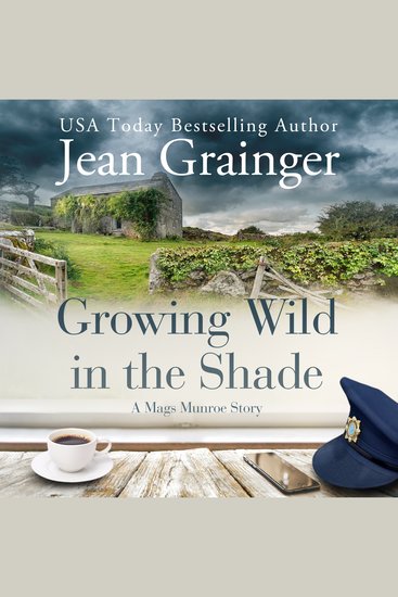 Growing Wild in the Shade - A Mags Munroe Story - cover