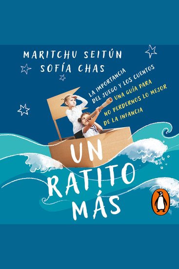 Un ratito más - La importancia del juego y los cuentos Una guía para no perdernos lo mejor de la infancia - cover