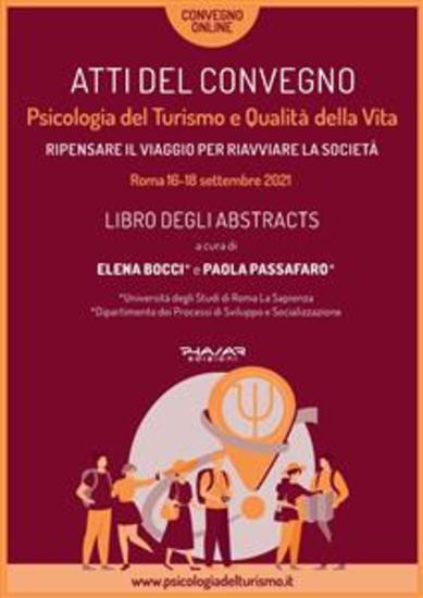 Atti del convegno: Psicologia del Turismo e Qualità della Vita Ripensare il viaggio per riavviare la società - Roma 16-18 settembre 2021 - cover