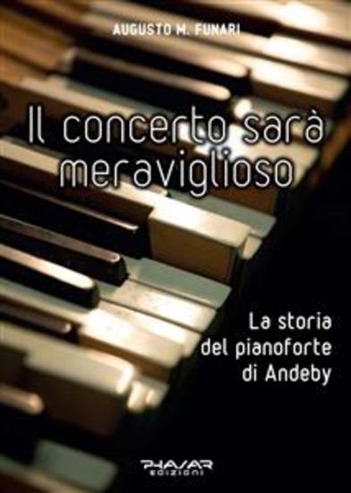 Il concerto sarà meraviglioso - La storia del pianoforte di Andeby - cover