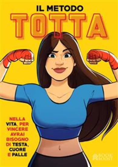 Il Metodo Totta - Impara a gestire la tua attività come fosse un'azienda con le basi della vendita del marketing e della gestione finanziaria! poi vincere avrai bisogno di testa cuore e palle - cover