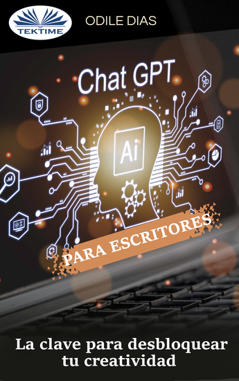 ChatGPT Para Escritores - La Clave Para Desbloquear Su Creatividad - cover