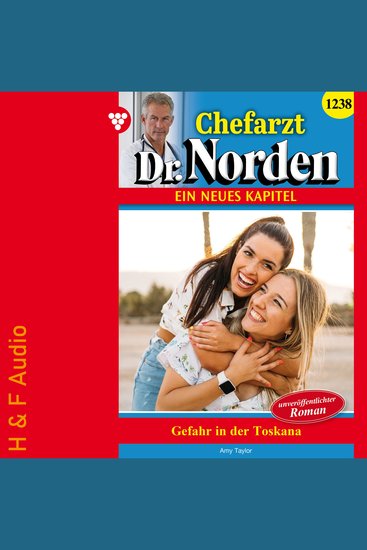 Gefahr in der Toskana - Chefarzt Dr Norden Band 1238 (ungekürzt) - cover