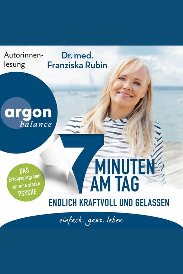 7 Minuten am Tag endlich kraftvoll und gelassen - Was die Seele stark macht! (Ungekürzte Lesung) - cover