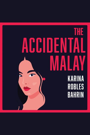 The Accidental Malay - cover