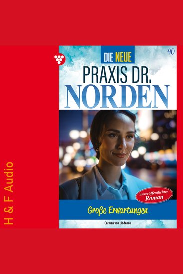 Große Erwartungen - Die neue Praxis Dr Norden Band 40 (ungekürzt) - cover